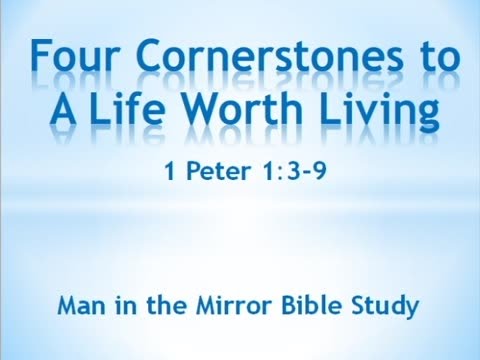 Four Cornerstones to A Life Worth Living