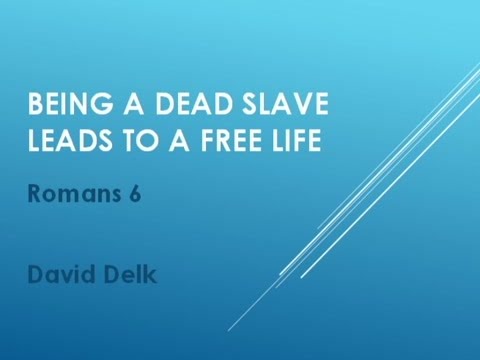 Being a Dead Slave Leads to a Free Life [David Delk]