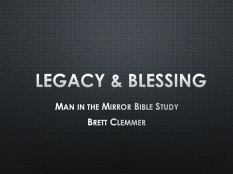Legacy and Blessing [Brett Clemmer]