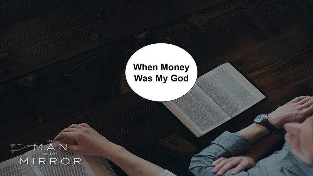 When Money Was My God