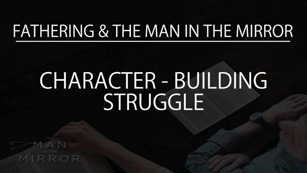 Character-Building Struggle