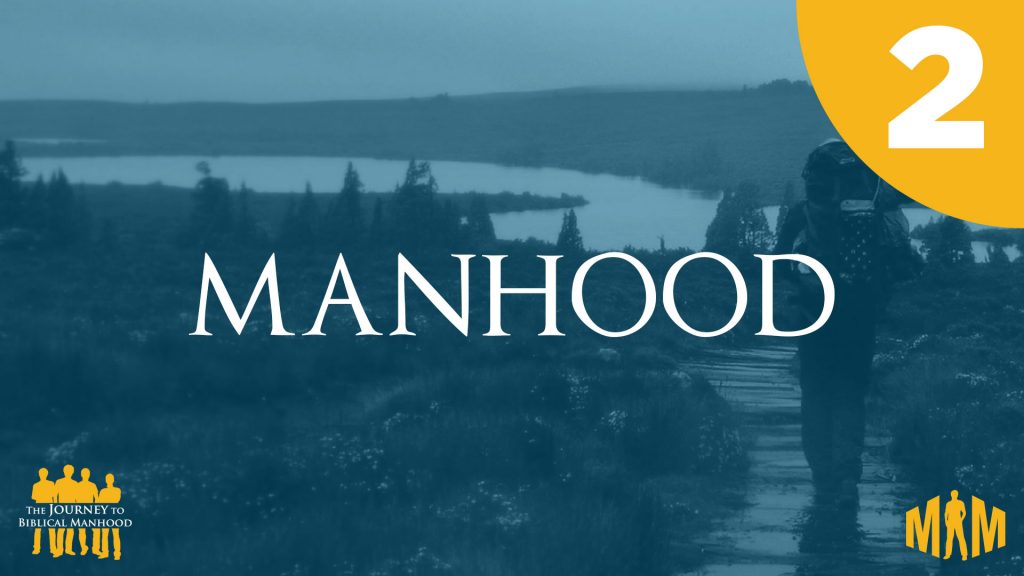 What Is Biblical Manhood, and How Do We Get It? [Patrick Morley]
