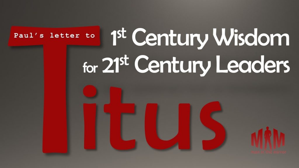 Titus: 1st Century Wisdom for 21st Century Leaders [Brett Clemmer]