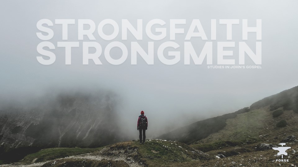 Strong Faith Strong Men (Pete Alwinson)