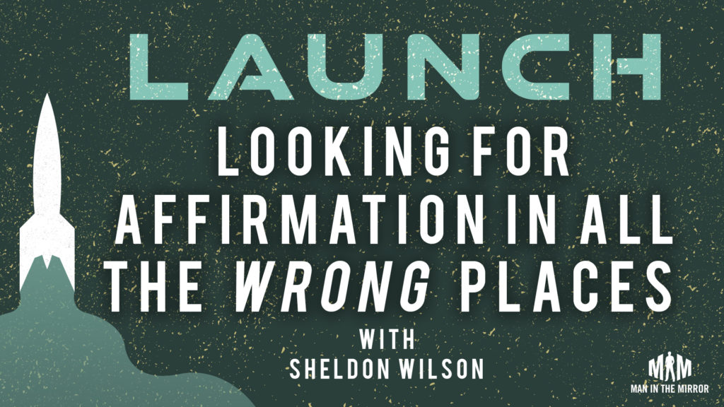 Looking for Affirmation in All the Wrong Places (Sheldon Wilson)