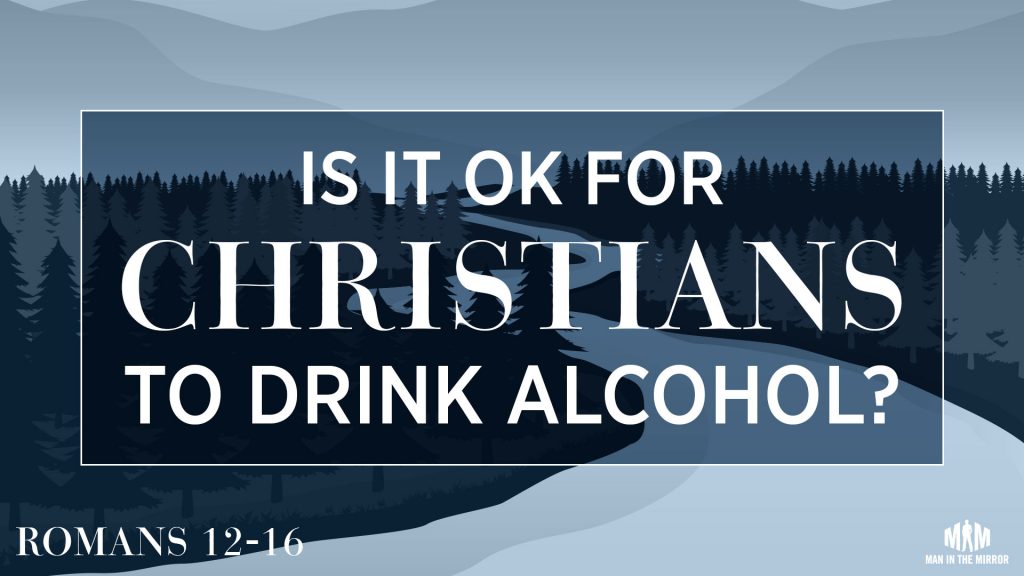Is it OK for Christians to Drink Alcohol?