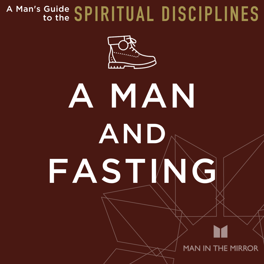 A Man and Fasting (Spiritual Disciplines, E8)