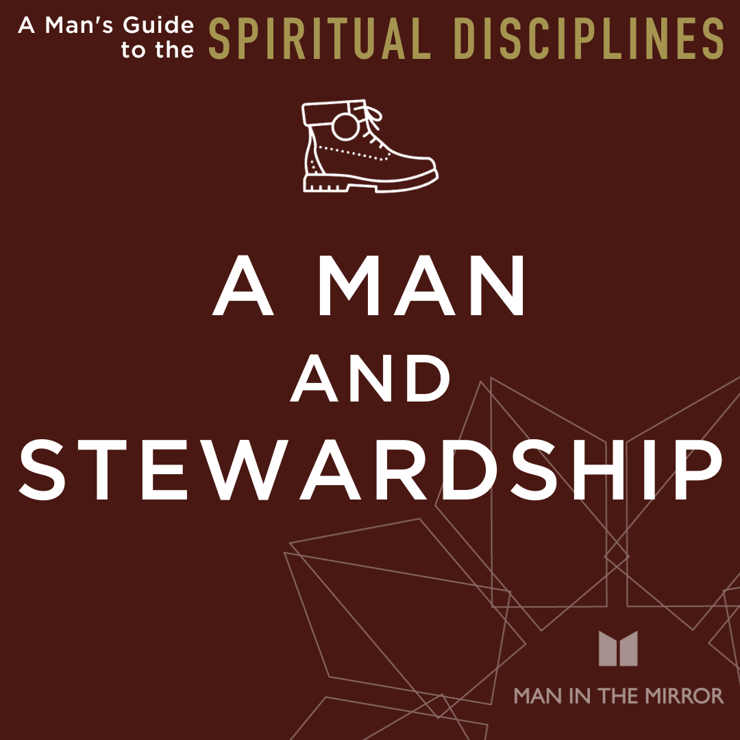 A Man and Stewardship (Spiritual Disciplines, E10)