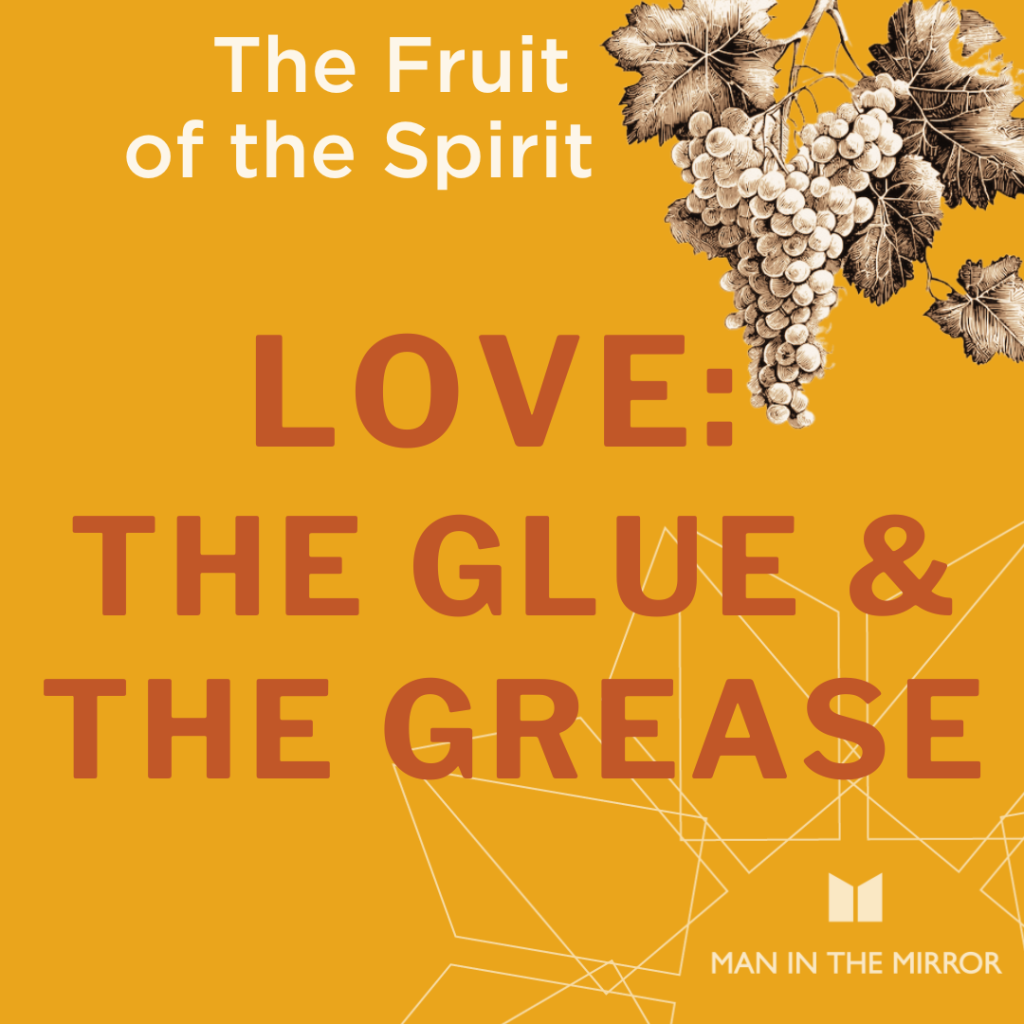 Love: The Glue and the Grease