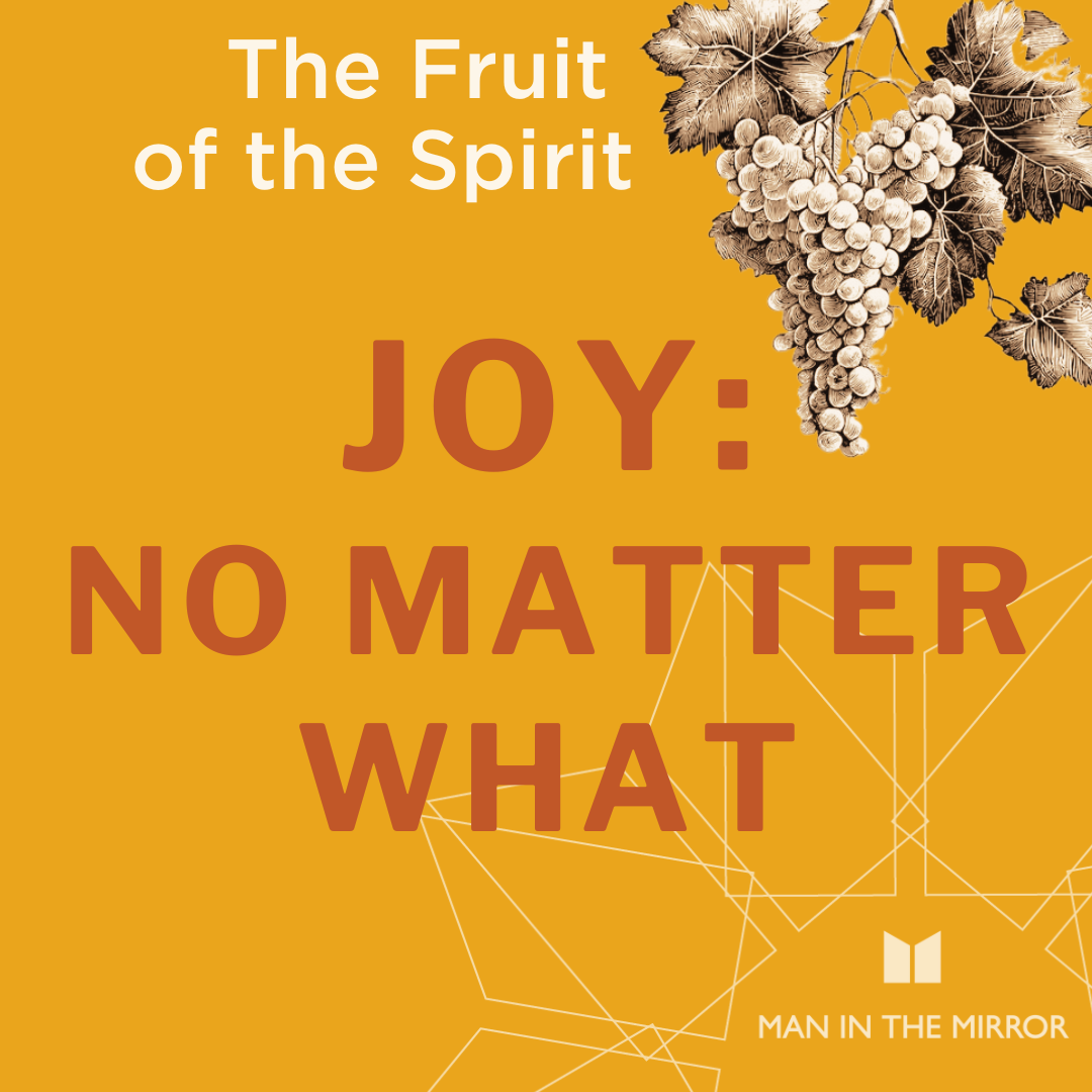 Joy: No Matter What (Fruit of the Spirit, E2)