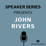 Speaker Series: John Rivers
